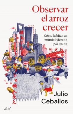 Observar el arroz crecer "Cómo habitar un mundo liderado por China"