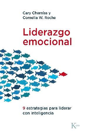 Liderazgo emocional "Nueve estrategias para liderar con inteligencia"