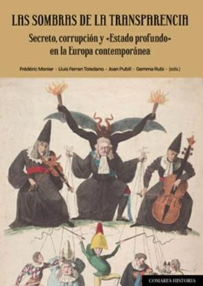 Las sombras de la transparencia "Secreto, corrupción y "Estado profundo" en la Europa contemporánea"