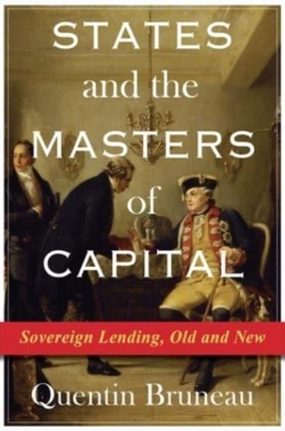 States and the Masters of Capital "Sovereign Lending, Old and New"
