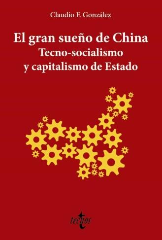 El gran sueño de China "Tecno-socialismo y capitalismo de Estado"