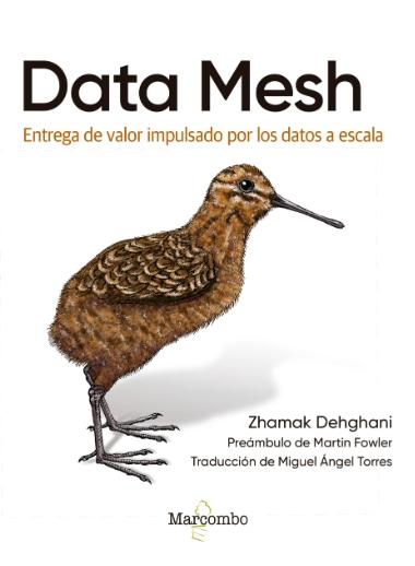 Data Mesh "Entrega de valor impulsado por los datos a escala"