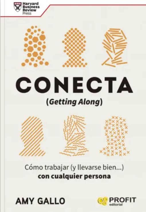 Conecta (Getting Along) "Cómo trabajar (y llevarse bien...) con cualquier persona"