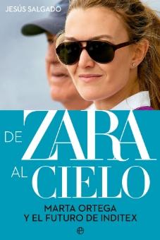 De Zara al cielo "Marta Ortega y el futuro de Inditex"