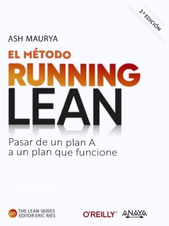 El método Running Lean "Pasar de un plan A a un plan que funcione"