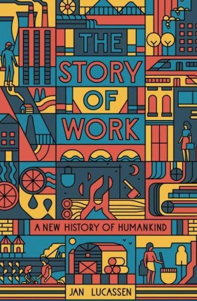 The Story of Work "A New History of Humankind"