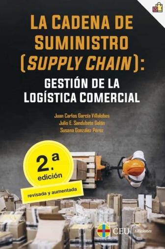 La cadena de suministro (Supply Chain) "Gestión de la logística comercial"