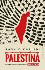 Palestina "Cien años de colonialismo y resistencia"