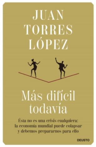 Más difícil todavía "Ésta no es una crisis cualquiera: la economía mundial puede colapsar y debemos prepararnos para ello"