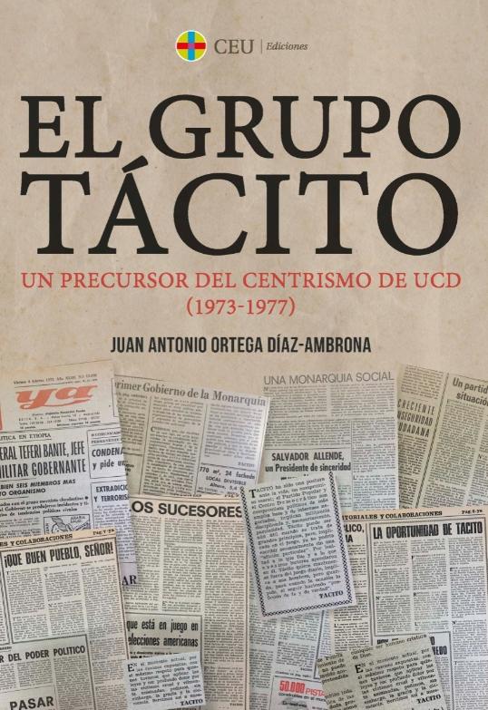 El Grupo Tácito "Un precursor del centrismo de UCD (1973-1977)"
