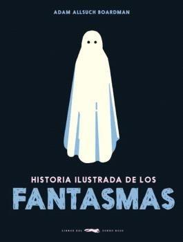 Historia ilustrada de los fantasmas