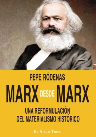 Marx desde Marx "Una reformulación del materialismo histórico"