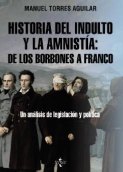 Historia del indulto y la amnistía: de los Borbones a Franco