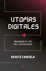 Utopías digitales "Imaginar el fin del capitalismo"