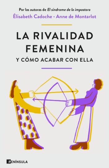 La rivalidad femenina y cómo acabar con ella