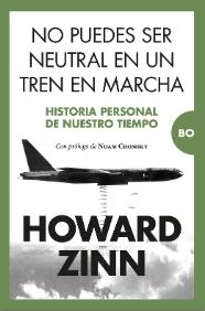 No puedes ser neutral en un tren en marcha "Historia personal de nuestro tiempo"