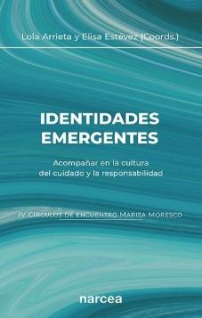 Identidades emergentes "Acompañar en la cultura del cuidado y la responsabilidad"