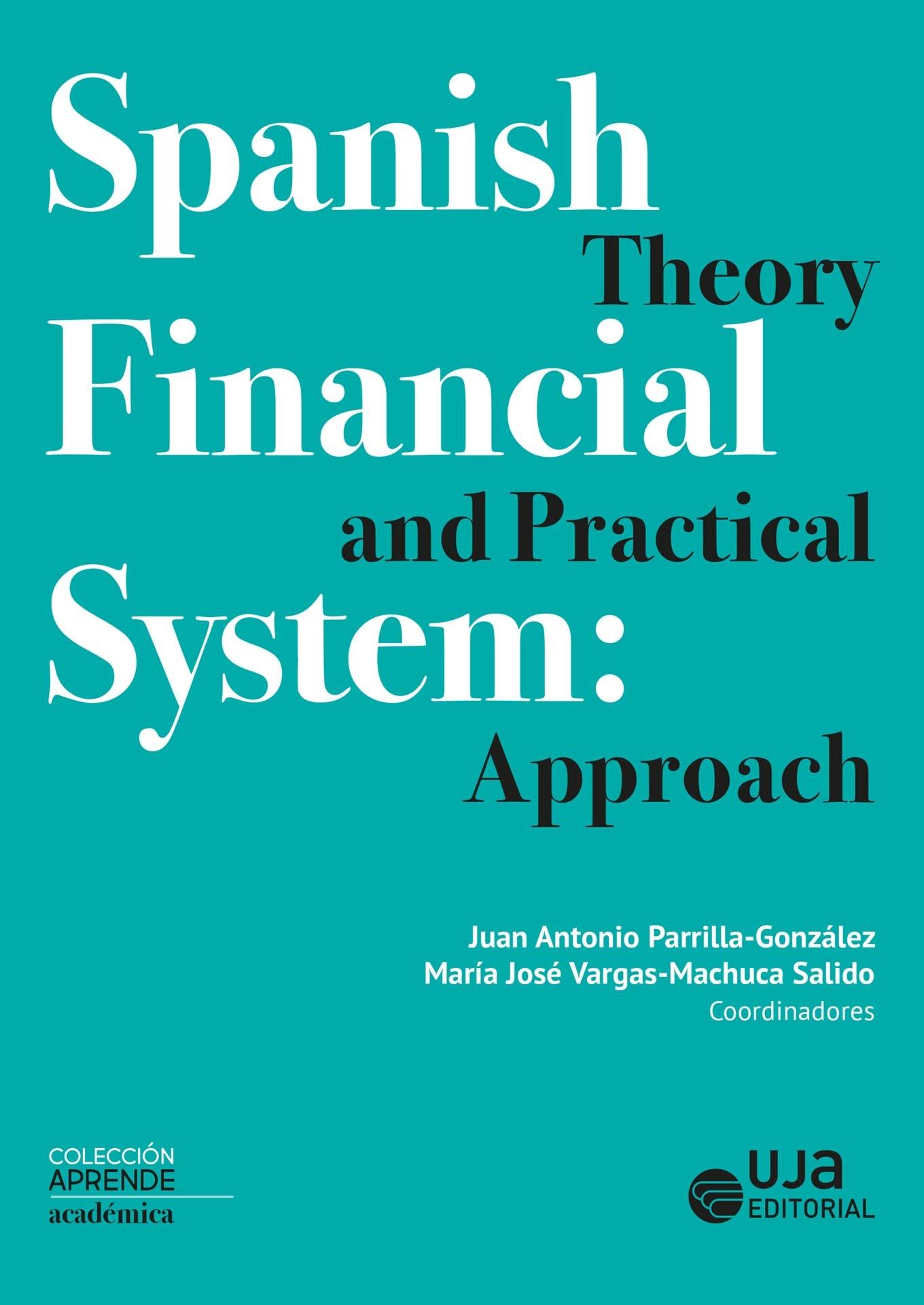 Spanish Financial System "Theory and Practical Approach"