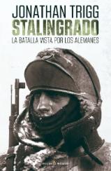 Stalingrado "La batalla vista por los alemanes"