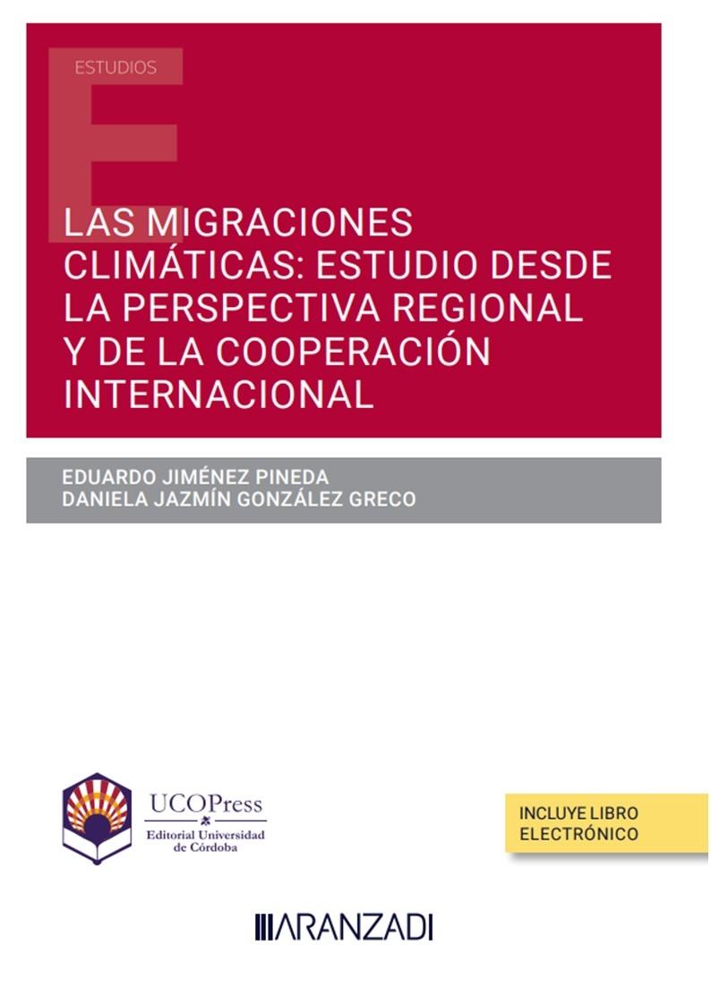 Las migraciones climáticas "Estudio desde la perspectiva regional y la cooperación internacional"