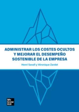 Administrar los costes ocultos y mejorar el desempeño sostenible de la empresa