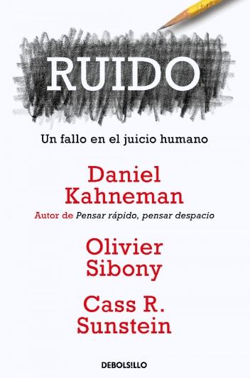 Ruido "Un fallo en el juicio humano"