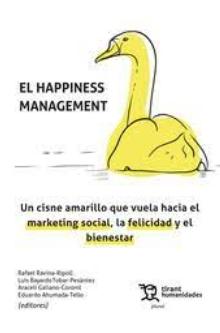 El Happiness Management "Un cisne amarillo que vuela hacia el marketing social, la felicidad y el bienestar"