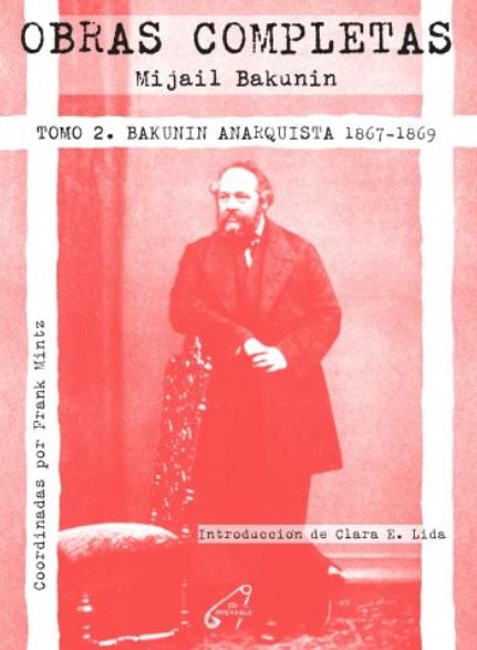 Obras Completas Tomo 2 "Bakunin anarquista 1867-1869"
