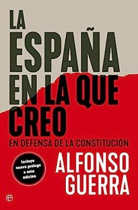 La España en la que creo "En defensa de la Constitución"