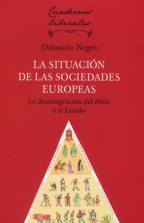 La situación de las sociedades europeas "La desintegración del êthos y el Estado"