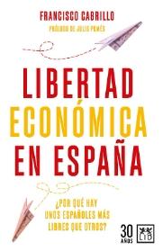 Libertad económica en España "¿Por qué hay unos españoles más libres que otros?"