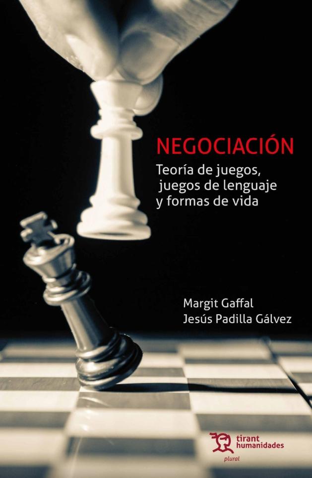 Negociación "Teoría juegos, juegos de lenguaje y formas de vida"