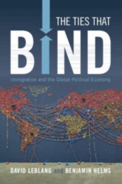 The Ties That Bind "Immigration and the Global Political Economy"
