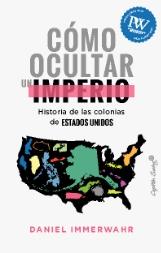 Cómo ocultar un imperio "Historia de las colonias de Estados Unidos"