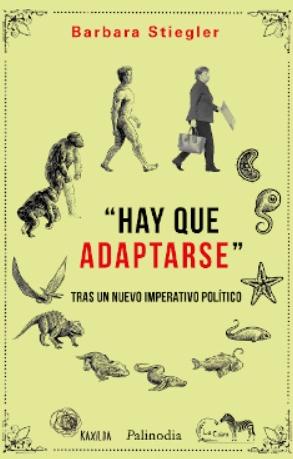 Hay que adaptarse "Tras un nuevo imperativo político"