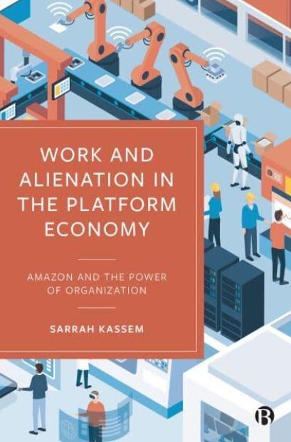 Work and Alienation in the Platform Economy "Amazon and the Power of Organization"