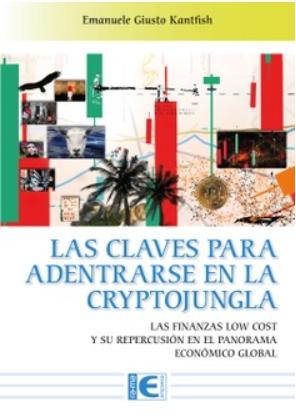 Las claves para adentrarse en la Crytojungla "Las finanzas low cost y su repercusión en el panorama económico globa"