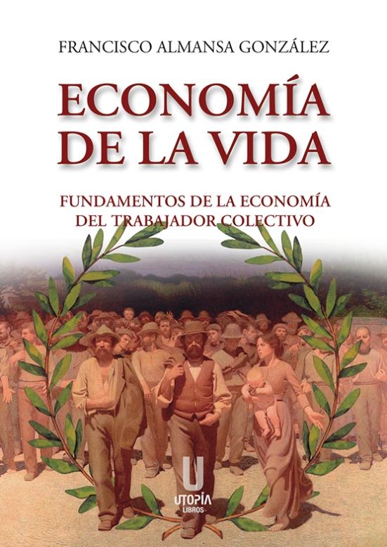 Economía de la vida "Fundamentos de la economía del trabajador colectivo"