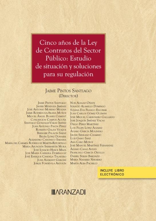 Cinco años de la Ley de Contratos del Sector Público "Estudio de situación y soluciones para su aplicación"