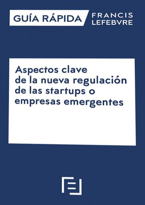 Aspectos clave de la nueva regulación de las startups o empresas emergentes