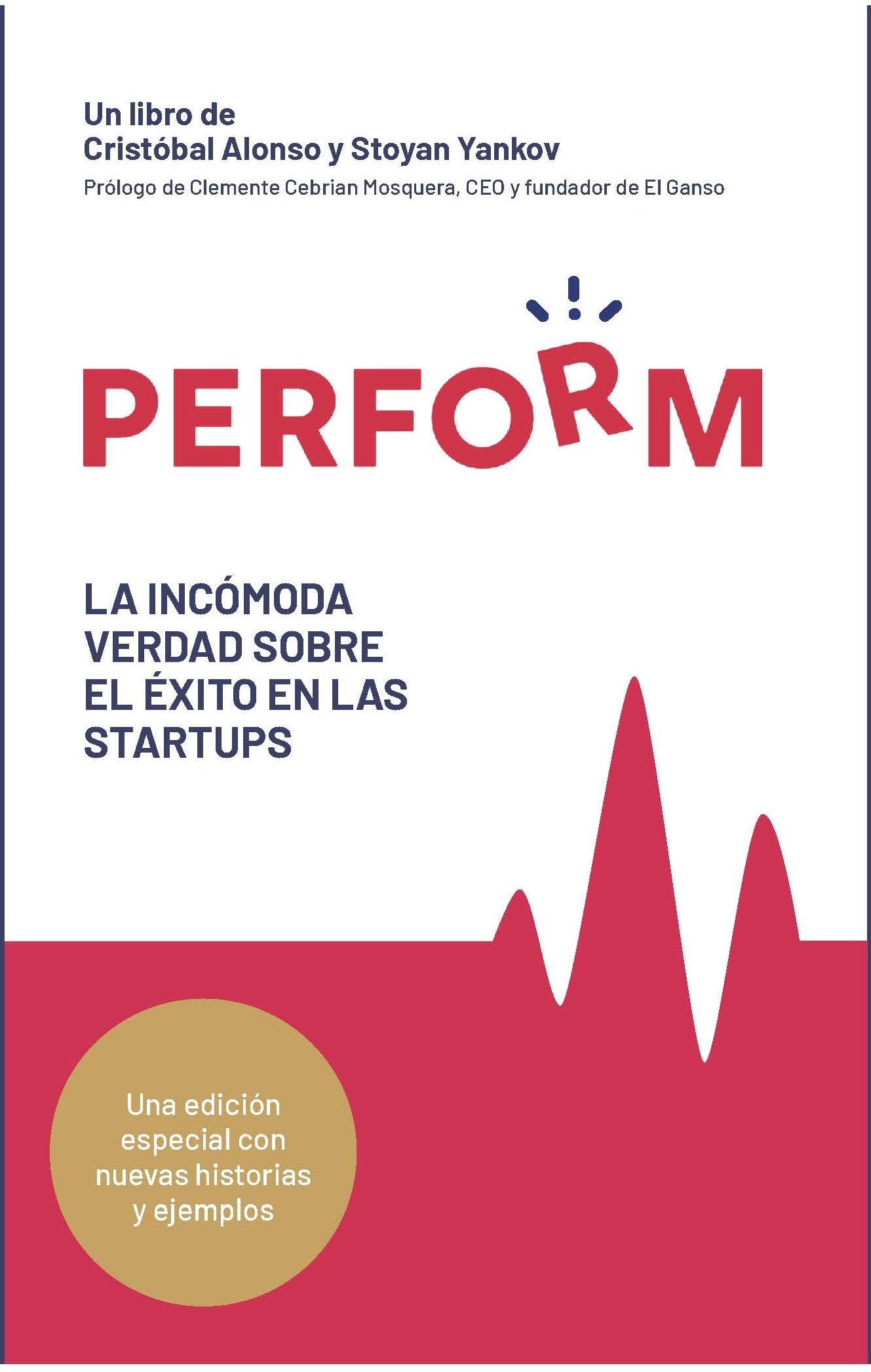 Perform "La incómoda verdadsobre el éxito de las Startups"