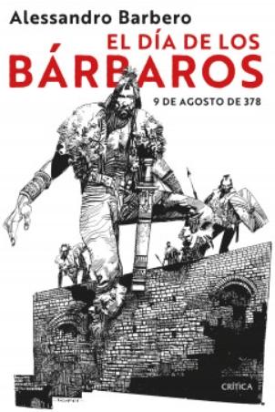 El día de los bárbaros "9 de agosto de 378"