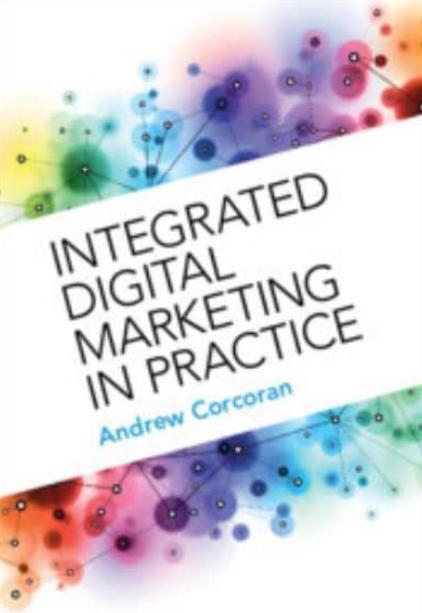 Integrated Digital Marketing in Practice