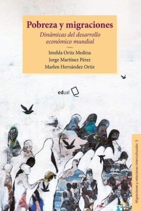 Pobreza y migraciones "Dinámicas del desarrollo económico mundial"