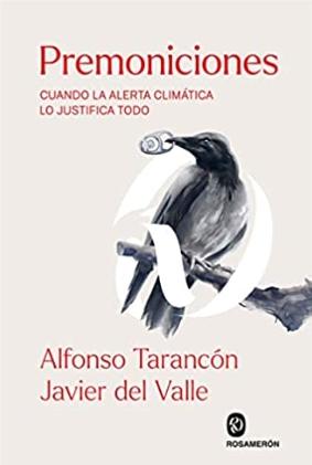 Premoniciones "Cuando la alerta climática lo justifica todo"