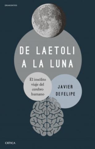 De Laetoli a la Luna "El insólito viaje del cerebro humano"