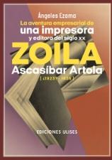 La aventura empresarial de una impresora y editora del siglo XX "Zolia Ascasíbar Artola"
