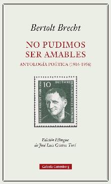 No pudimos ser amables "Antología poética 1916 - 1956"