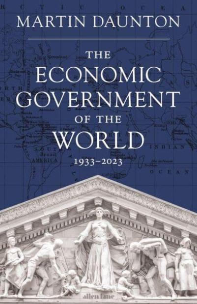 The Economic Government of the World 1933-2023