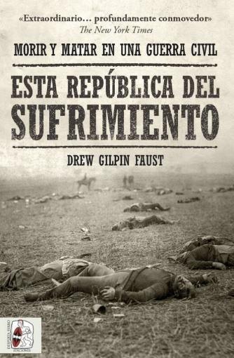 Esta república del sufrimiento "Morir y matar en una guerra civil"